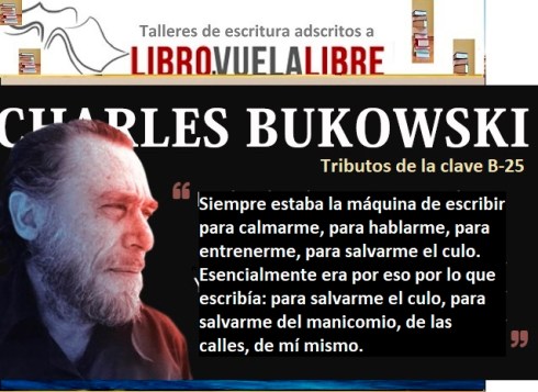 Homenajes a Charles Buukowski en los talleres de escritura y el club de lectura en Valencia de LIBRO, VUELA LIBRE