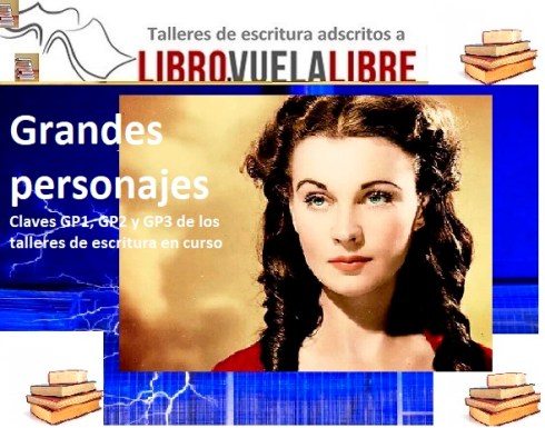 Cómo construir grandes personajes en los cursos de escritura en Valencia de Libro vuela libre