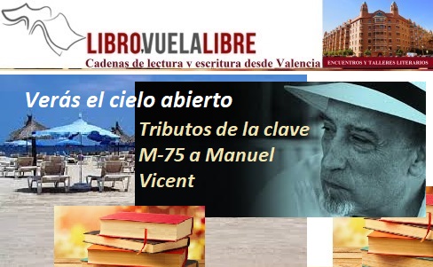 Tributos de la clave M-75a Manuel Vicent en los talleres de escritura creativa online y cursos presenciales en Valencia de Libro vuela libre