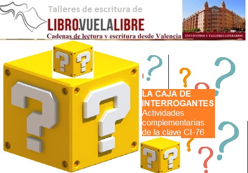 La caja de interrogantes en el taller de escritura en Valencia presencial y curso literario online de LIBRO VUELA LIBRE 