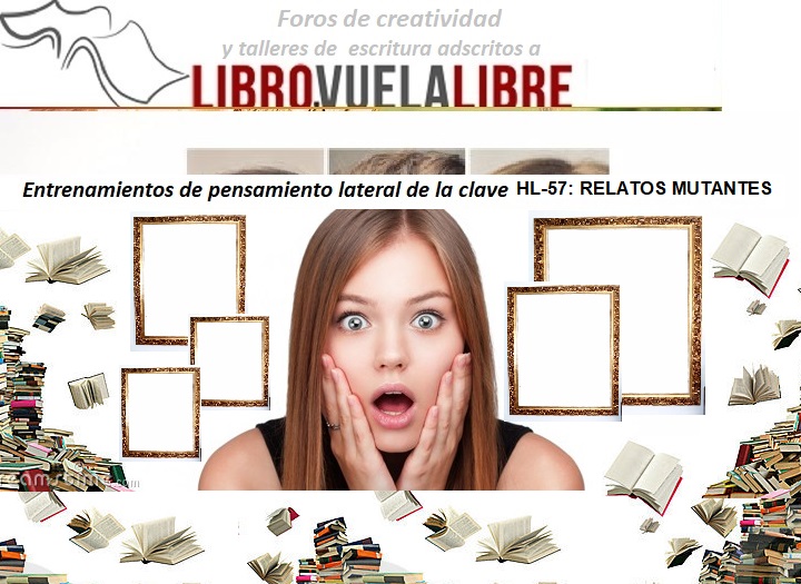 Relatos mutantes en los cursos de escritura online y presenciales de LIBRO VUELA LIBRE. Clave literaria HL-57