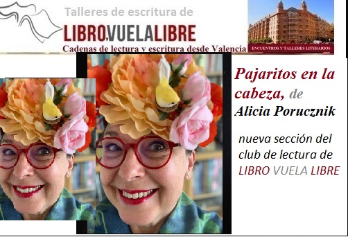 Pajaritos en la cabeza, libros recomendados de Alicia Porucznik, nueva sección del club de lectura en Valencia de los talleres literarios Libro Vuela Libre
