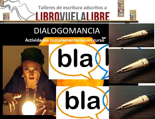 Dialogomancia, recurso para la creatividad del taller de escritura online y los cursos de escritura presenciales en Valencia de LIBRO VUELA LIBRE.